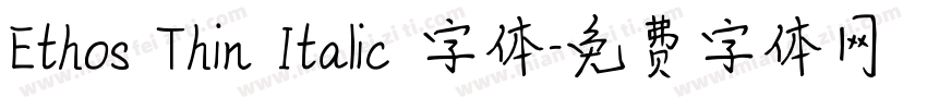 Ethos Thin Italic 字体字体转换